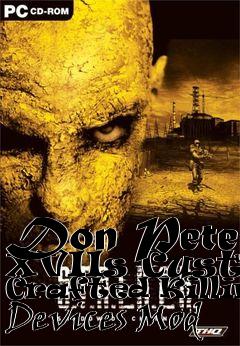 Box art for Don Pete XVIIs Custom Crafted Killing Devices Mod