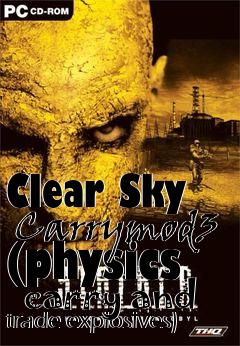 Box art for Clear Sky  Carrymod3 (physics   carry and trade explosives)