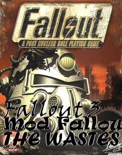 Box art for Fallout 3 Mod Fallout: THE WASTES