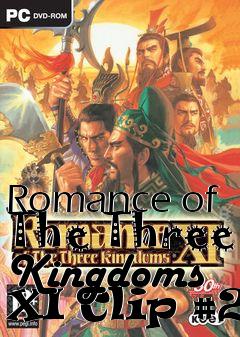 Box art for Romance of The Three Kingdoms XI Clip #2