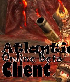 Box art for Atlantica Online Beta Client