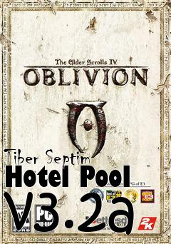 Box art for Tiber Septim Hotel Pool v3.2a