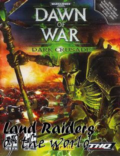 Box art for Land Raiders of the world