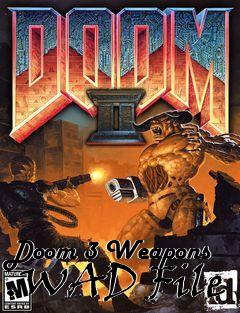 Box art for Doom 3 Weapons .WAD File