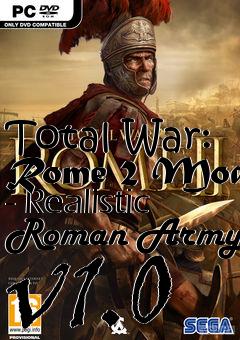 Box art for Total War: Rome 2 Mod - Realistic Roman Army v1.0