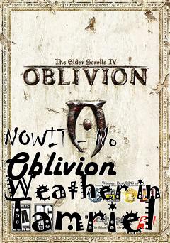 Box art for NOWIT - No Oblivion Weather in Tamriel