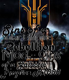 Box art for Sins of a Solar Empire: Rebellion Mod - Sins of a Galactic Empire R1088