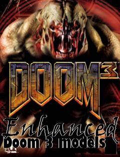 Box art for Enhanced Doom 3 models