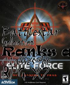 Box art for Battlestar Galactica Ranks and Classes for RPG-X2