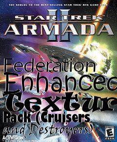 Box art for Federation Enhanced Textures Pack (Cruisers and Destroyers)