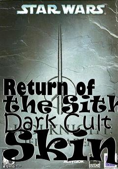 Box art for Return of the Sith: Dark Cult Skins