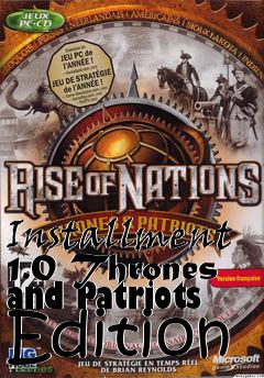 Box art for Installment 1.0 Thrones and Patriots Edition