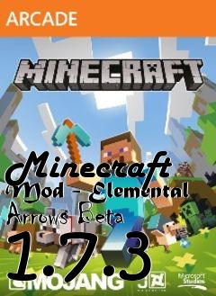 Box art for Minecraft Mod - Elemental Arrows Beta 1.7.3