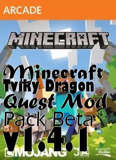Box art for Minecraft Tviky Dragon Quest Mod Pack Beta v1.4.1