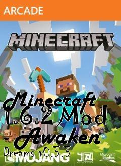 Box art for Minecraft 1.6.2 Mod - Awaken Dreams v0.3.3