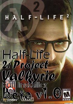 Box art for Half-Life 2: Project Valkyrie Full Installer Beta v1.0