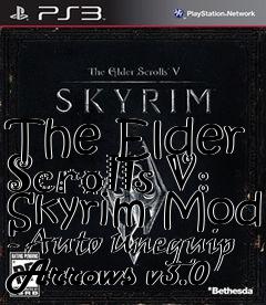 Box art for The Elder Scrolls V: Skyrim Mod - Auto Unequip Arrows v3.0