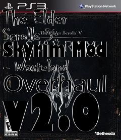 Box art for The Elder Scrolls 5: Skyrim Mod - Wasteland Overhaul v2.0