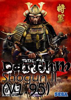 Box art for DarthMod: Shogun II (v1.95)