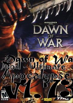Box art for Dawn of War Mod - Ultimate Apocalypse v1.73