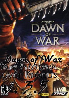 Box art for Dawn of War mod Firestorm over Kronus v. 3.5