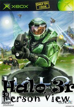 Box art for Halo 3rd Person View