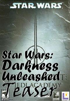 Box art for Star Wars: Darkness Unleashed Teaser