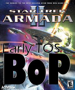 Box art for Early TOS BoP