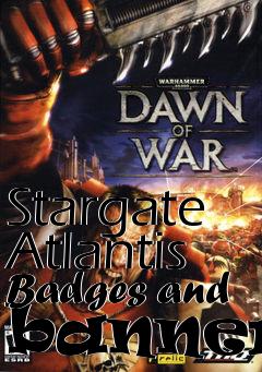 Box art for Stargate Atlantis Badges and banners
