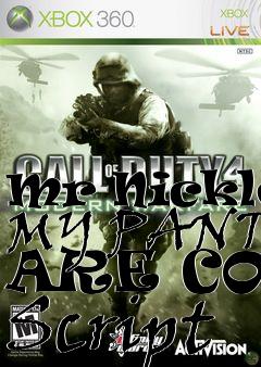 Box art for Mr Nickles MY PANTS ARE COLD Script