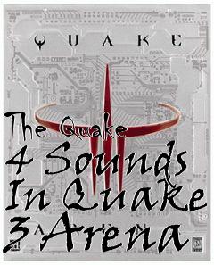 Box art for The Quake 4 Sounds In Quake 3 Arena