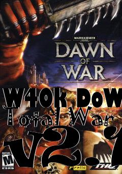 Box art for W40k DoW Total War v2.1