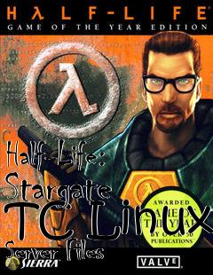 Box art for Half-Life: Stargate TC Linux Server Files