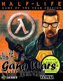 Box art for Half-Life: Gang Wars Full Install
