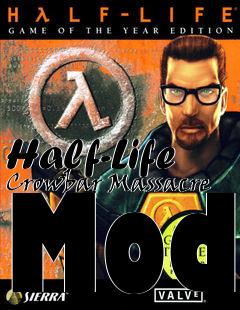 Box art for Half-Life Crowbar Massacre Mod