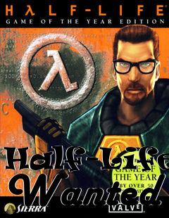 Box art for Half-Life: Wanted