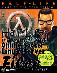 Box art for Half-Life: International Online Soccer Linux Server Files