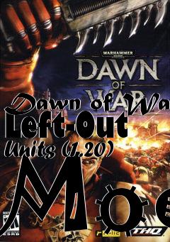 Box art for Dawn of War Left-Out Units (1.20) Mod