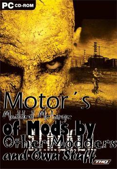 Box art for Motor´s Modded Melange of Mods by Other Modders and Own Stuff