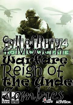 Box art for Call of Duty 4: Modern Warfare mod Reign of the Undead Zombies