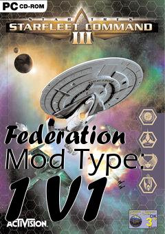Box art for Federation Mod Type: 1 V1