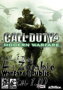 Box art for Call of Duty 4 : Zombie Warfare (Public Beta 1.0)