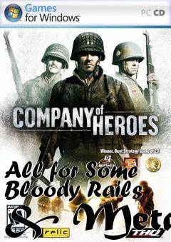 Box art for All for Some Bloody Rails & Metal