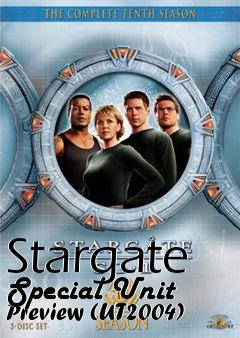 Box art for Stargate Special Unit Preview (UT2004)