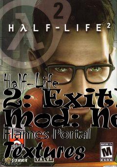 Box art for Half-Life 2: ExitE Mod: New Flames Portal Textures