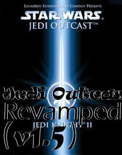 Box art for Jedi Outcast: Revamped (v1.5)