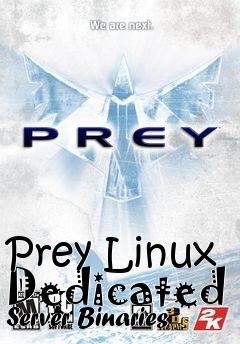Box art for Prey Linux Dedicated Server Binaries