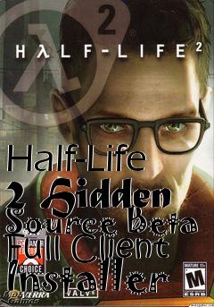 Box art for Half-Life 2 Hidden Source Beta Full Client Installer