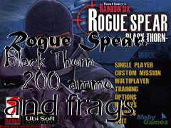 Box art for Rogue Spear: Black Thorn - 200 ammo and frags