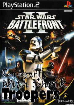 Box art for Coruscant with Shock Troopers